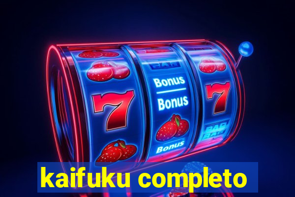 kaifuku completo