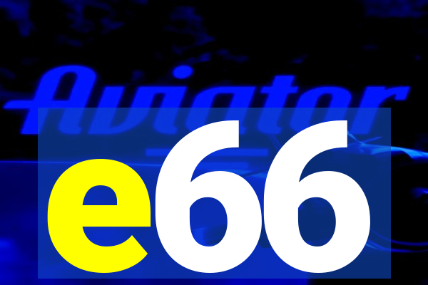 e66