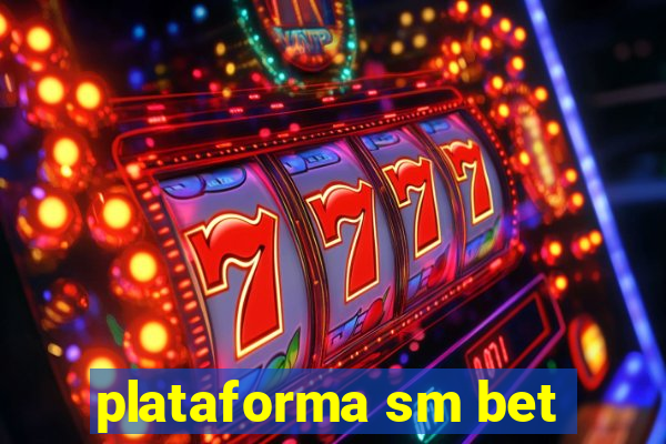 plataforma sm bet