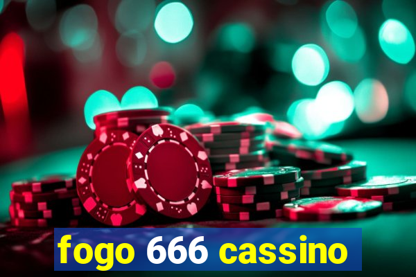 fogo 666 cassino