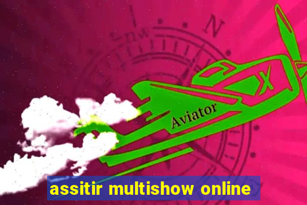 assitir multishow online