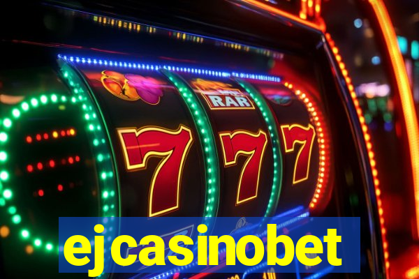 ejcasinobet