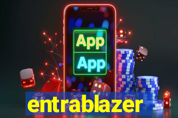 entrablazer