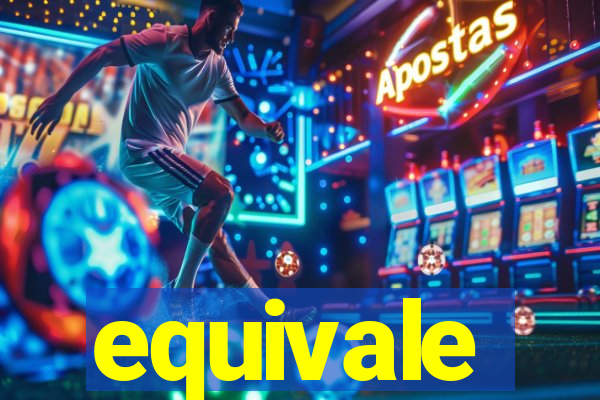 equivale