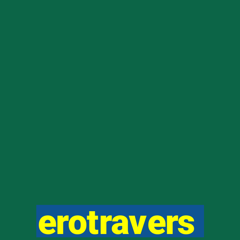 erotravers