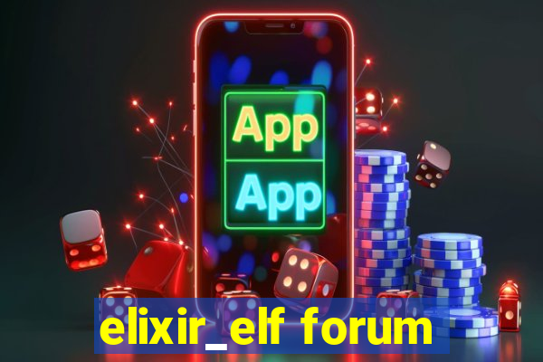 elixir_elf forum