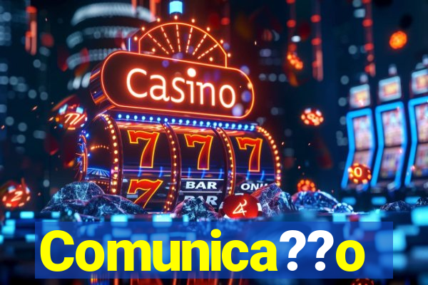 Comunica??o