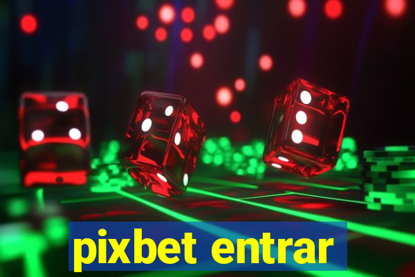 pixbet entrar