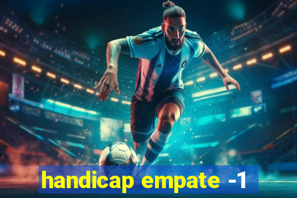 handicap empate -1