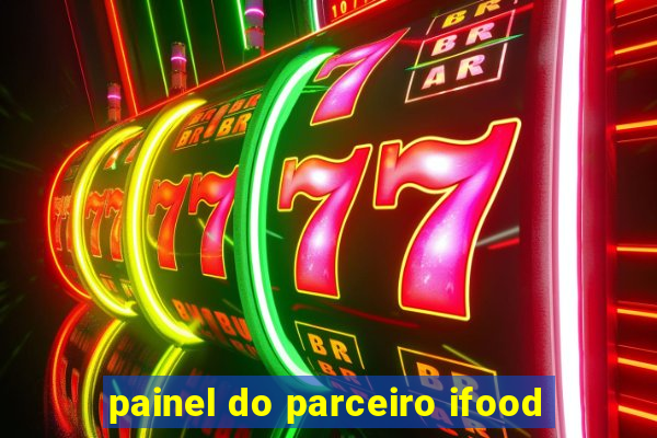 painel do parceiro ifood