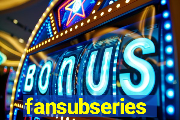 fansubseries