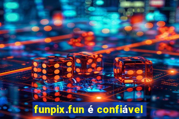 funpix.fun é confiável