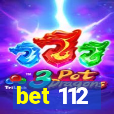 bet 112