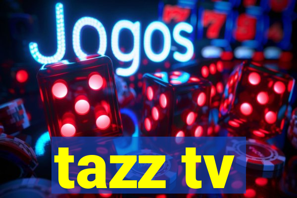 tazz tv