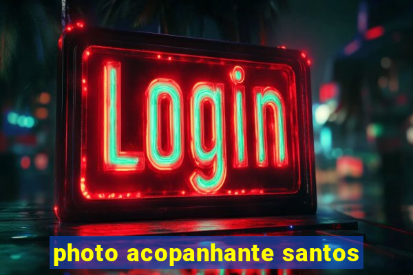 photo acopanhante santos