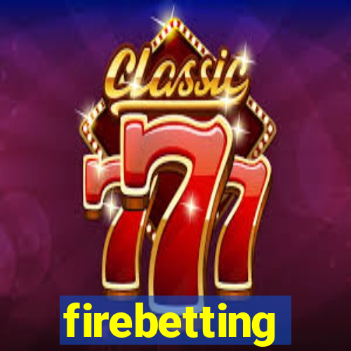 firebetting