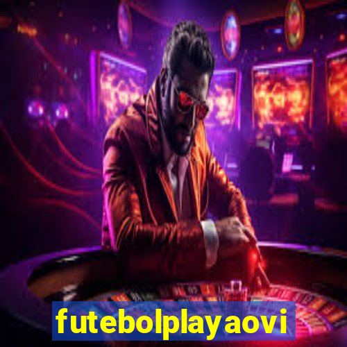 futebolplayaovivo