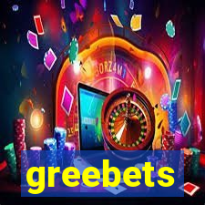 greebets