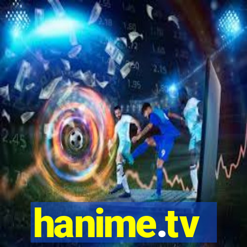 hanime.tv