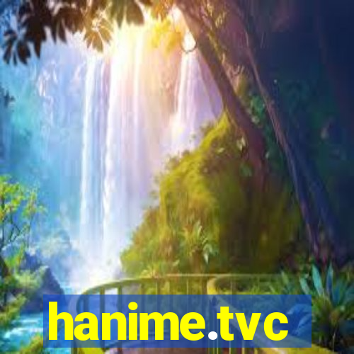 hanime.tvc