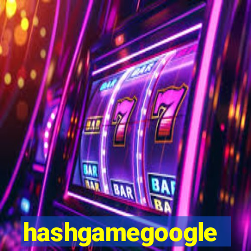 hashgamegoogle