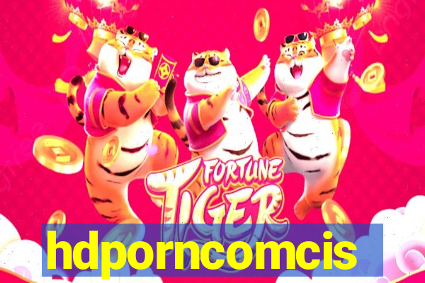 hdporncomcis