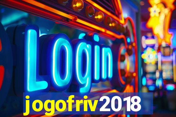 jogofriv2018