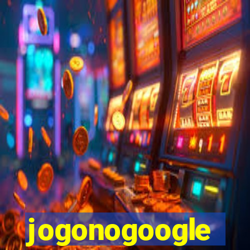 jogonogoogle