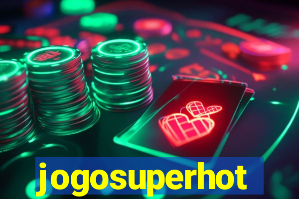 jogosuperhot