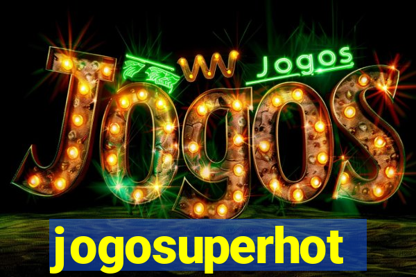 jogosuperhot