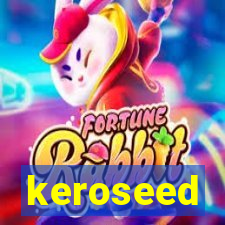 keroseed