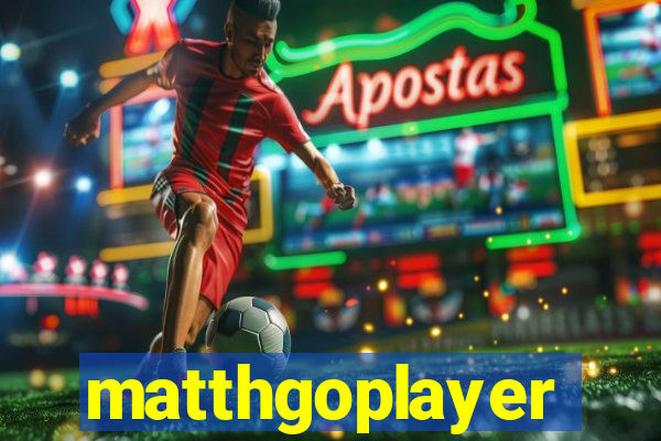 matthgoplayer