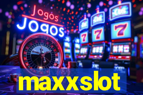 maxxslot