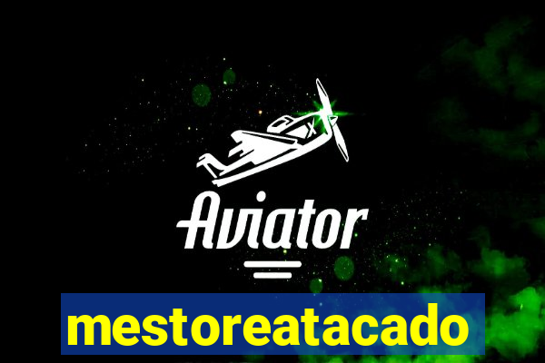 mestoreatacado