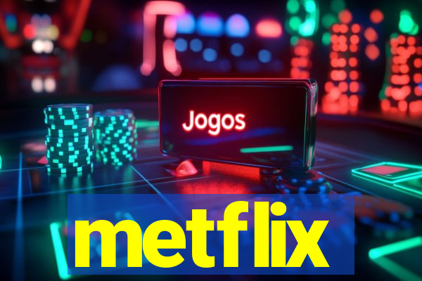 metflix