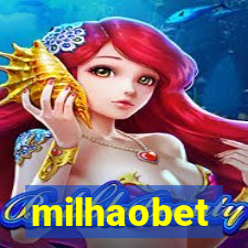 milhaobet