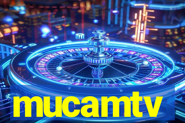 mucamtv