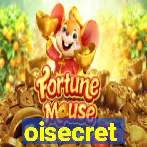 oisecret