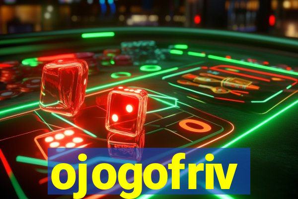 ojogofriv