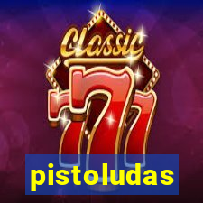 pistoludas