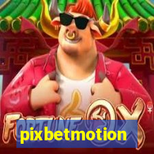 pixbetmotion