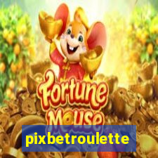 pixbetroulette