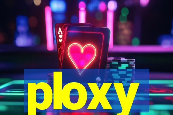 ploxy