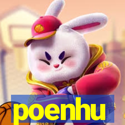 poenhu