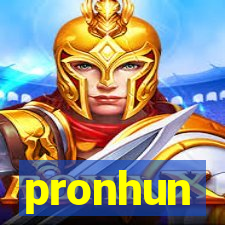 pronhun