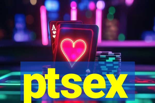 ptsex