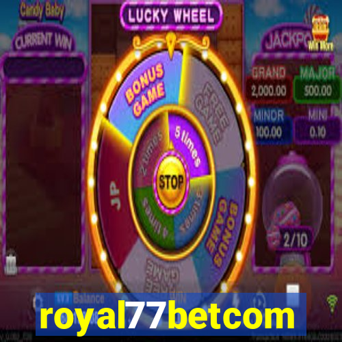 royal77betcom