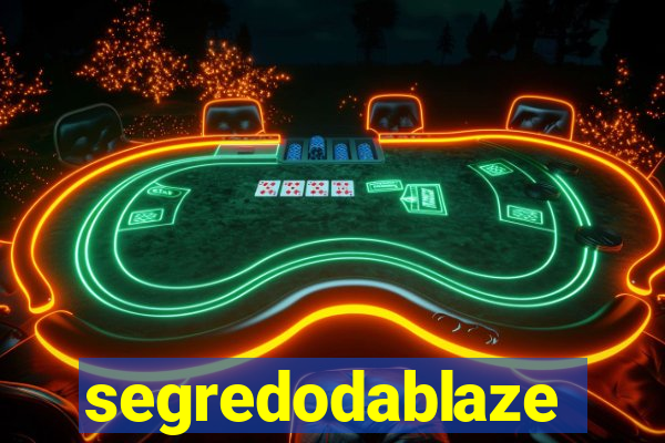 segredodablaze