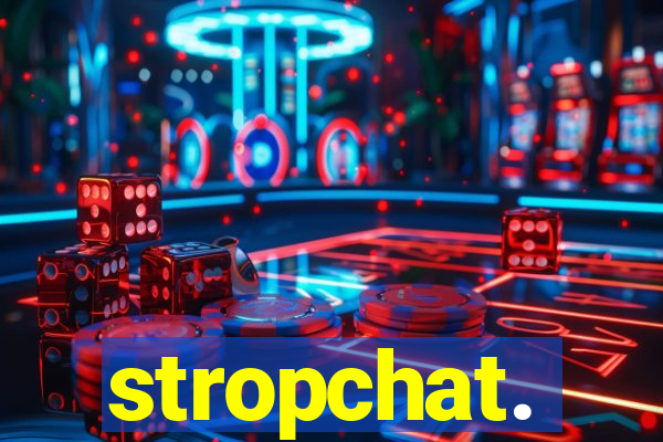 stropchat.