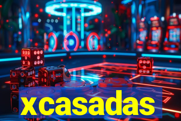 xcasadas